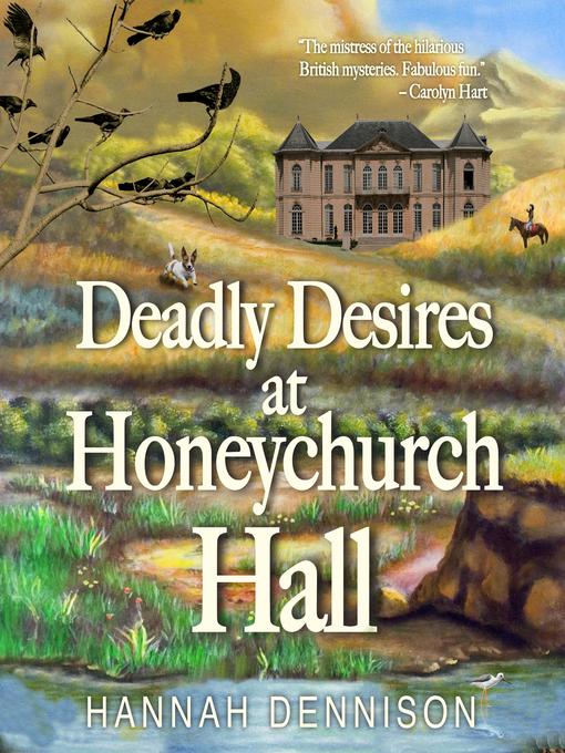 Title details for Deadly Desires At Honeychurch Hall by Hannah Dennison - Available